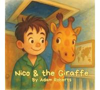 Nico & the Giraffe: Adventure Bedtime Story Book for Children | Giraffe | mystery | 8.5 x 8.5 inches | 30+ pages | Animal themed | Holiday Gift