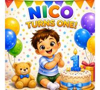 Nico Turns One!: A First Birthday Keepsake Book (Three Hearts Publishing Baby Name Books (NICO))