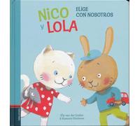 Nico y Lola. Elige con nosotros: 2 (Colección Nico y Lola)