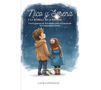 Nico y Serena y la Estrella de la Navidad: Con propuestas de actividades para la comprensión lectora (Las Aventuras de Nico y Serena)