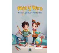 Nico y Vera: Pequeñas Lecciones para Niños Increíbles