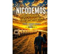 Nicodemos: A Jornada chega ao Fim-Volume 4