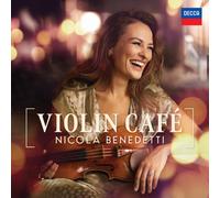Nicola Benedetti Nicola Benedetti: Violin Café (CD) Album