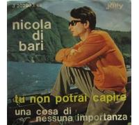 Nicola Di Bari - Tu Non Potrai Capire / Una Cosa Di Nessuna Importanza [Vinilo 7 pulgadas - 45 rpm]