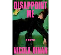 Nicola Dinan Disappoint Me (Tapa dura)
