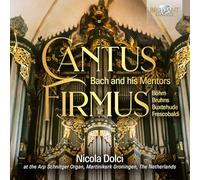 Nicola Dolci - Cantus Firmus: Bach and his Mentors