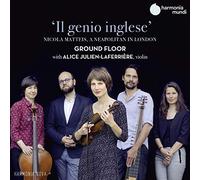 Matteis/Alice Julien-Laferriere Ground Floor Ensemble - Il Genio Inglese, A Neapolitan In London