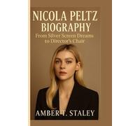 NICOLA PELTZ BIOGRAPHY: From Silver Screen Dreams to Director’s Chair