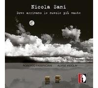 Nicola Sani : Dove arrivano le nuvole più vaste. Fabbriciani, Vidolin.
