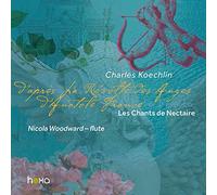 Nicola Woodward - Charles Koechlin: Les Chants de Nectaire, Op. 198 - First Series