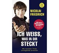 Nicolai Friedri Ich weiß, was in dir steckt: Mit mentalen Tricks U (Tapa blanda)