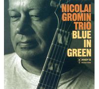 Nicolai Gromin Trio Blue in Green (CD) Album (Importación USA)