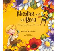 Nicolas and the Bees: A story of Love, Honey and Kindness