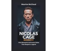 NICOLAS CAGE BIOGRAPHY: Viral Moments and Iconic Roles That Shaped a Legend
