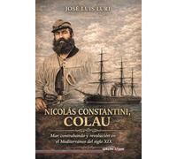 Nicolás Constantini, Colau: Mar, contrabando y revolución en el Mediterráneo del siglo XIX: 92 (Última Línea de Ensayo)