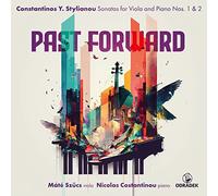 Nicolas Costantinou - Past Forward - Constantinos Y. Stylianou: Sonatas for Viola and Piano Nos. 1 & 2