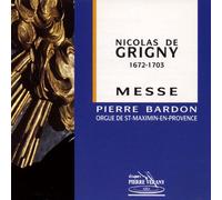 Nicolas de Grigny - Nicolas de Grigny - Messe -1ere partie