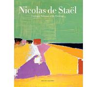 Nicolas De Staël: Catalogue Raisonné of the Paintings
