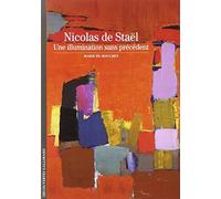 Nicolas De Stael. Une Illumination Sans Precedent: 432 (Decouvertes Gallimard)