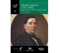 Nicolás Ledesma (1791-1883). Maestro de capilla y organista en el siglo XIX español (Arte. Textos)