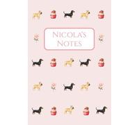 Nicola's Notes: Journal, Notebook, Writing Book, Dachshund, French Bulldog, Cake, Flower, Pink, Birthday, Christmas, Gift, Stocking Stuffer, Paperback, 6X9, Wide ruled