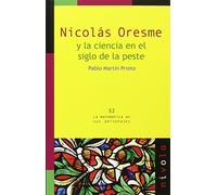 NICOLÁS ORESME y la ciencia en el siglo de la peste: 52 (La matemática en sus personajes)