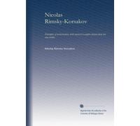Nicolas Rimsky-Korsakov (v.1): Principles of orchestration, with musical examples drawn from his own works: Volume 1