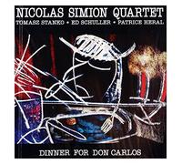 Nicolas Simion Quartet - Dinner for Don Carlos