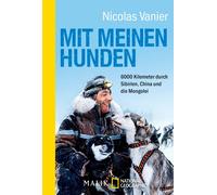 Nicolas Vanier Antoin Mit meinen Hunden: 6000 Kilometer durch Sibi (Tapa blanda)