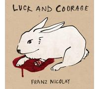 Nicolay, Franz - Luck & Courage