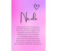 Nicole: A personalised, unique notebook for women and girls, makes the perfect birthday or Christmas gift, an ideal notebook for note taking, journaling and goal setting