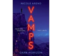 Nicole Arend Vamps: Dark Horizon (Tapa blanda) (Importación USA)