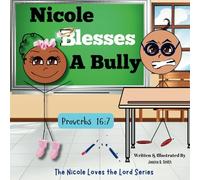 Nicole Blesses A Bully (Nicole Loves the Lord)