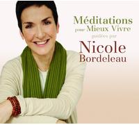Nicole Bordeleau - Meditations Pour Mieux Vivre