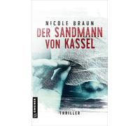 Nicole Braun Der Sandmann von Kassel: Thriller (Anwalt Meinhard Pe (Tapa blanda)