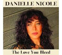 Nicole, Danielle - The Love You Bleed [Vinilo]