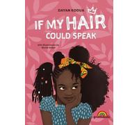 Nicole Gebel Da If my hair could speak: Akoma's Story powerfully con (Tapa dura)