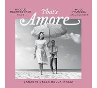 Heartseeker, Nicole & Francel, Mulo – That's Amore - Canzoni Della Bella Italia – Edel