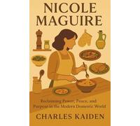 Nicole Maguire - Reclaiming Power, Peace, and Purpose in the Modern Domestic World