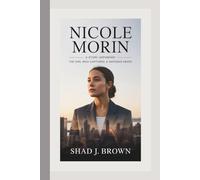 NICOLE MORIN BIOGRAPHY: A Story Unfinished - The Girl Who Captured a Nation’s Heart