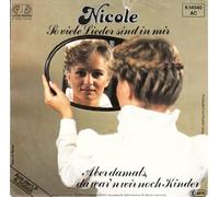 NICOLE - NICOLE / So viele Lieder sind in mir / Aber damals, da war`n wir noch Kinder / Bildhülle / JUPITER-RECORDS # 6.14040 / Deutsche Pressung / 7" Vinyl Single Schallplatte