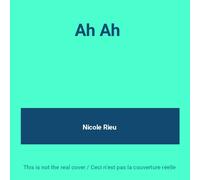 Nicole Rieu - Ah Ah