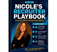 Nicole’s Recruiter Playbook: Tech Fluency, Sourcing, Screening & Strategy for Modern Recruiters
