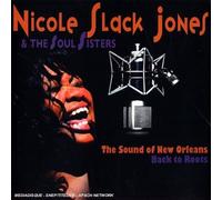 Nicole Slack Jones & The Soul Sisters - The Sound Of New Orleans : Back To Roots