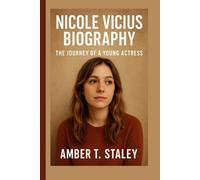 NICOLE VICIUS BIOGRAPHY: The Journey of a Young Actress