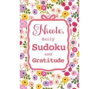Nicoles's Daily Sudoku & Gratitude Journal: A Year of Brain Games & Mindfulness Reflection