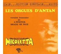 NICOLETTA - Les orgues d'antan EP 3-track CARD SLEEVE Limited Edition - 1) Nicoletta : Les orgues d'antan - Cover Version Procol harum 2) Raymond Lefevre : A whiter shade of pale (Instrumenal) 3) Jean Christian Michel : Aria de bach - CDSINGLE
