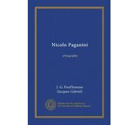 Nicolo Paganini (Vol-1): a biography