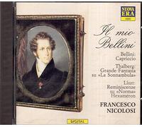 Nicolosi,Francesco|Bellini, Vincenzo|Thalbert|Liszt - Il Mio Bellini