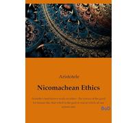 Nicomachean ethics: Aristotle s best known work on
